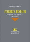 Atardece despacio | Dionisia García