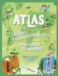 Atlas de lugares extraordinarios para descubrir el mundo | Pedro Torrijos