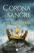 Corona de sangre | José Luis Corral Lafuente