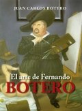 El arte de Fernando Botero | Juan Carlos Botero
