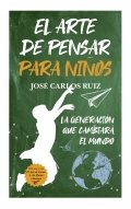 El arte de pensar para niños | José Carlos Ruiz
