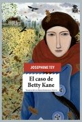 El caso de Betty Kane | Josephine Tey