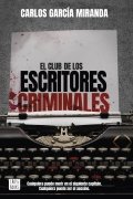El club de los escritores criminales | Carlos García Miranda