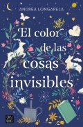 El color de las cosas invisibles | Andrea Longarela