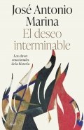 El deseo interminable | José Antonio Marina