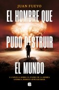 El hombre que pudo destruir el mundo | Juan Fueyo