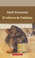 El infierno de Treblinka | Vasili Grossman