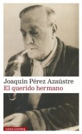 El querido hermano | Joaquín Pérez Azaústre
