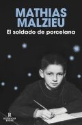 El soldado de porcelana | Mathias Malzieu