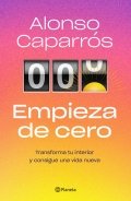 Empieza de cero | Alonso Caparrós
