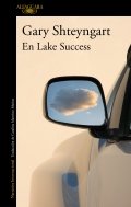En Lake Success | Gary Shteyngart