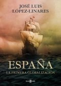 España. La primera globalización | José Luis López Linares