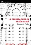 La Sagrada Familia según Gaudí | Armand Puig