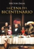 La cena del Bicentenario | Héctor Zagal Arreguín