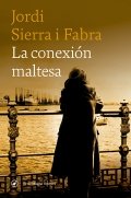 La conexión maltesa | Jordi Sierra i Fabra