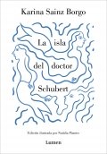 La isla del doctor Schubert | Karina Sainz Borgo