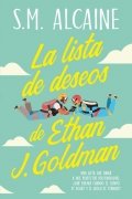 La lista de deseos de Ethan J. Goldman | S. M. Alcaine