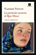La particular memoria de Rosa Masur | Vladimir Vertlib