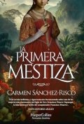 La primera mestiza | Carmen Sánchez-Risco