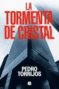 La tormenta de cristal | Pedro Torrijos
