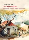 La trilogía haitiana | Derek Walcott