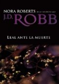 Leal ante la muerte | Nora Roberts