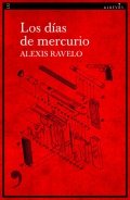 Los días de mercurio | Alexis Ravelo