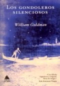 Los gondoleros silenciosos | William Goldman