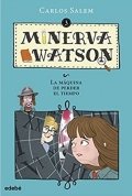 Minerva Watson. La máquina de perder el tiempo