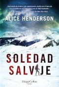 Soledad salvaje | Alice Henderson