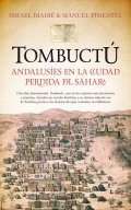 Tombuctú. Andalusíes en la ciudad perdida del Sáhara | Manuel Pimentel
