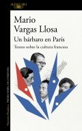 Un bárbaro en París. Textos sobre la cultura francesa | Mario Vargas Llosa