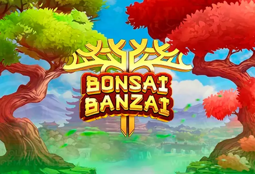 Bonsai Banzai
